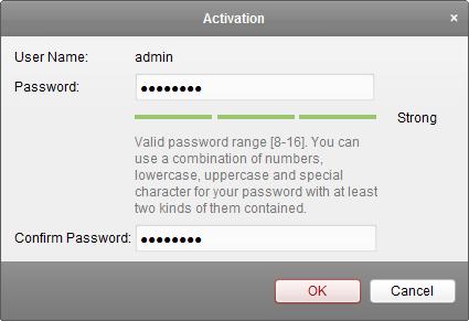 For some devices, you are required to create the password to activate them before they can be added to the software and work properly. Note: This function should be supported by the device. 1.