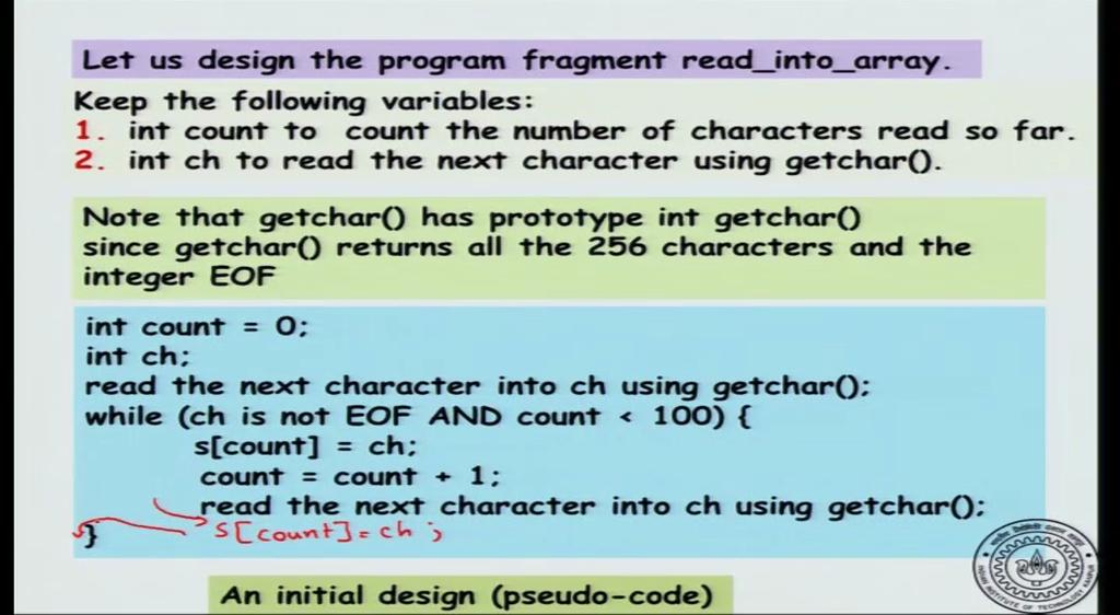So, the read into array that part of the program will read the input character by character, until one of two events happen.