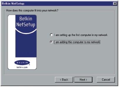Configuring Additional Computers Using Belkin NetSetup Configuring Additional Computers Using Belkin NetSetup Software Now that the first computer has been configured we are ready to configure the