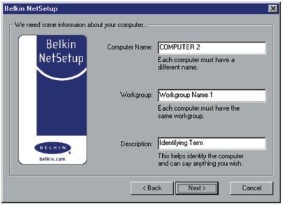 Configuring Additional Computers Using Belkin NetSetup 3. Windows will now prompt you to insert the newly created client setup disk into the PC s floppy drive.