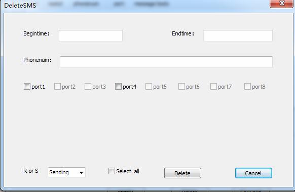 5 Delete SMS The Delete SMS interface includes below items: Begintime, Endtime, Phonenum, port, Receive or send etc.
