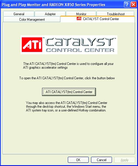 ATI CATALYST TM Control Center: After installation of the display drivers, you will find an ATI CATALYST TM Control Center icon on the taskbar's status area.