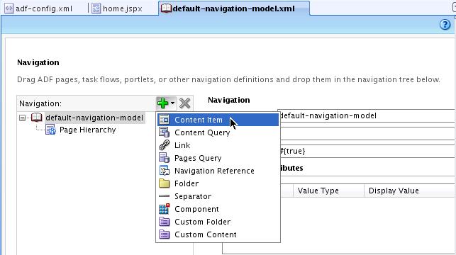Step 3: Add a Content Item to the Navigation Model Figure 6 22 Adding a Content Item to the Default Navigation Model Tip: When you first create a WebCenter Portal application, the seeded navigation