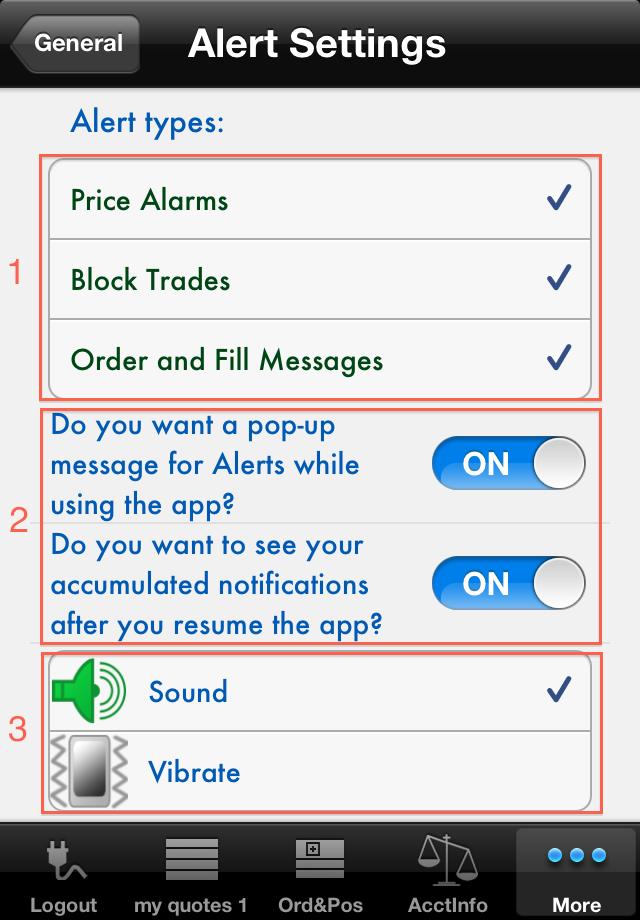Alert Settings Alert Settings offers the possibility of customizing the popup messages and notifications sent by the application.