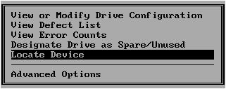 Monitoring and Maintenance Activities Locate the Physical Device. The Physical Drive menu is displayed (Figure 4-72). Figure 4-72.