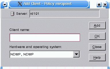 Configuring Veritas NetBackup Version 4.5 for NDMP 1. Select New. The Add Client - Policy pop-up window displays. Figure 14 Add Client - Policy Pop-Up Window 2.