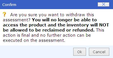 Select OK to continue and withdraw the assessment.
