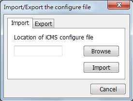 1-4.9 Import/Export Configure file The CMS's configuration can be imported or exported.