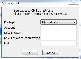 1-2 Login and environment of CMS When first time login CMS, you must configure account and password for adminstrator.
