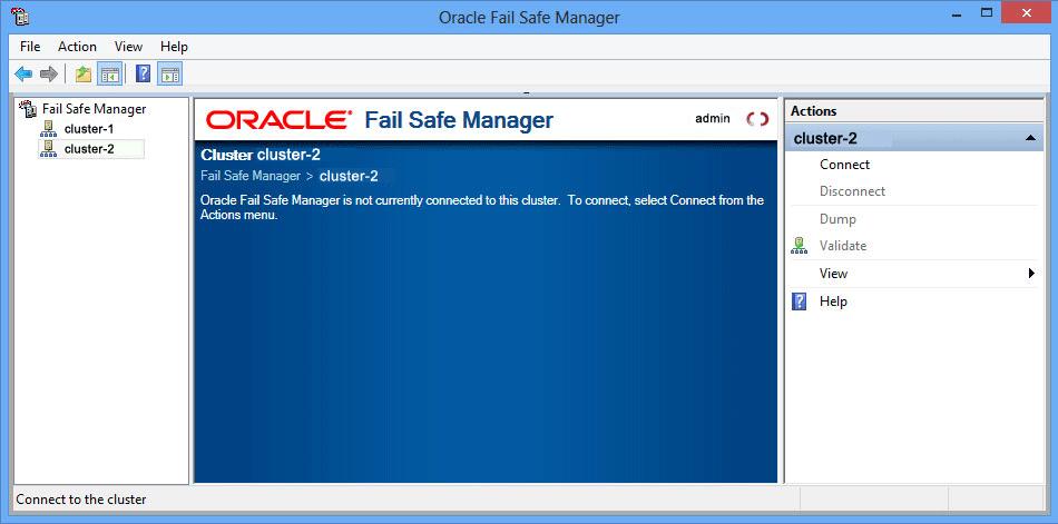In the tree view, select the cluster to which you want Oracle Fail Safe Manager to connect. Then select Connect in the Actions menu on the right pane of the screen.