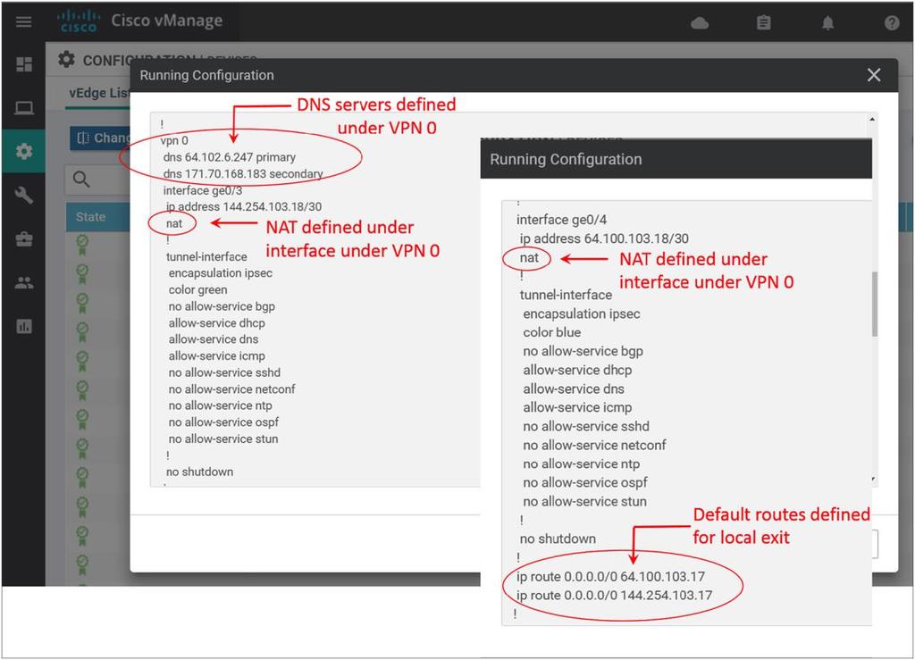 Configure NAT on VPN 0 interfaces To configure NAT on the interfaces that will use SaaS applications directly from the Internet, you need to edit the configuration of each VPN interface feature