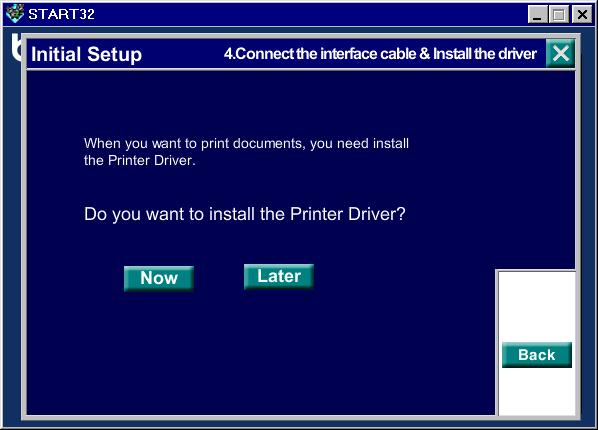 Step 3 Install the printer driver 1. Ifyou click thenow button, you can install theprinterdriverand Fonts immediately. 2.