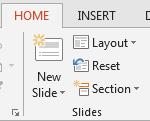 I. Adding Slides To add a slide: 1. Click on the Home tab. 2. Click the New Slide icon. 3. Click the drop-down arrow to see a list of different slide options. OR 1. Right-click the slide pane. 2. Select New Slide.