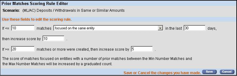 About the Alert Scoring Editor Screen Elements Chapter 4 Alert Scoring Editor Prior Matches Scoring Rule Modification For a particular Scenario, you can modify the prior matches scoring rule for the