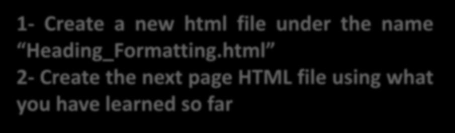 In Class Assignment 1- Create a new html file under the name Heading_Formatting.
