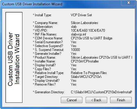The default directory for a VCP driver is C:\Silabs\MCU\CustomCP210xDriverInstall, and the default for a USBXpress Driver is C:\Silabs\MCU\CustomUSBXpressDriverInstall.