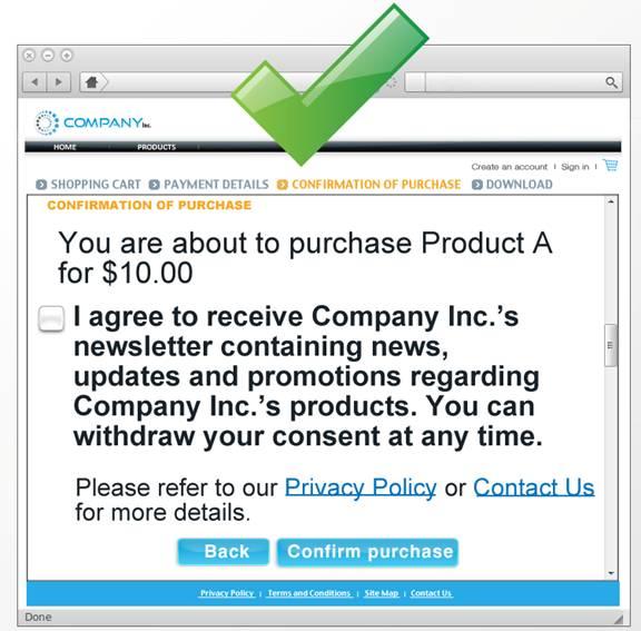 How to Obtain Express Consent Can do: sign-up on website in response to coupon offer or contest sign-up at point of sale over phone product warranty or