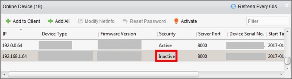 2. Check the device status (shown on Security column) and select an inactive device on the Device for Management or Online Device area. Figure 3-1 Online Device 3.
