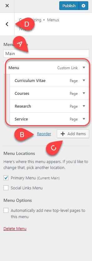 VI. Menus & Widgets There are two ways to edit the menus and widgets in WordPress through the Menu and Widget sections under appearance and in the Customizer. We will work in the customizer. MENUS 1.