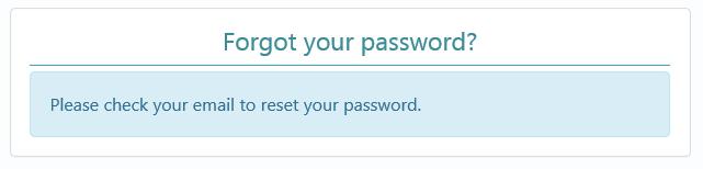 get an email with a link to reset your password which when clicked will show you: