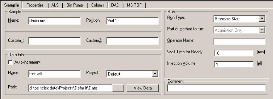 4 Data Acquisition Interactive single sample setup If you want to run just one sample at a time, you enter the information for that sample in the Sample tab of the Method Pane.