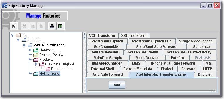 5. In the Notifications Selector panel, select the Avid Interplay Transfer Engine tab and click Add. This enables Avid Interplay Transfer Engine notification and opens the Notifications folder: 6.
