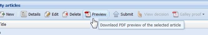 PDF preview PDF preview isrequired before article submission is allowed. To create PDF preview of your article click the Preview button in the article action toolbar. Figure 17: PDF preview.