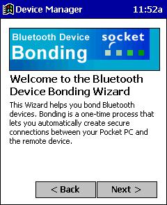 4. The Bluetooth Device Bonding Wizard will launch. Follow the wizard to bond with your selected device. 5.