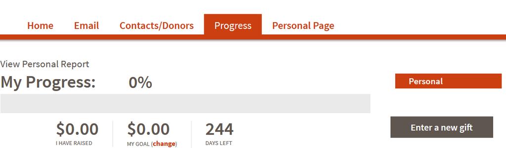 Check Your Progress From the Progress page, you can: View the total funds you have raised and the % toward goal Change your fundraising goal Decide if you would like to receive email notifications