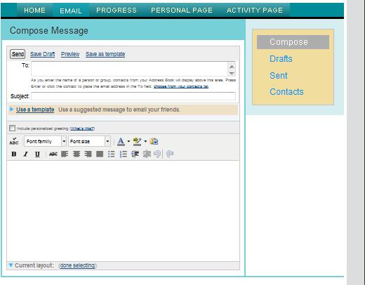 Compose emails, save and view drafts, view sent emails and view your contacts 2. Customize the text of your message 3.