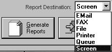 The buttons that appear on each form are detailed here. Report Destination Users can select from several report destinations: EMail, FAX, File, Printer, Queue, or Screen.