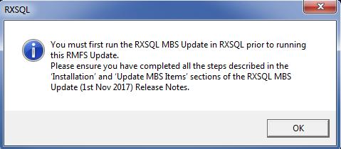 not a RxSQL database), or you have selected a RXSQL database which does not have the MBS Update (November 2017) completed successfully, the following message box
