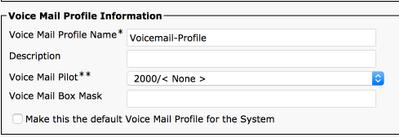 Configure a Voicemail Profile. The VM Pilot is associated with the VM Profile. Navigate to Advanced Features > Voicemail > Voicemail Profile to add a new VM Profile.