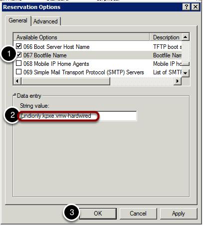 Edit DHCP Scope Option 67 1. Scroll down to the "067 Bootfile Name" and select it. 2. Edit the string value. Enter undionly.kpxe.vmw-hardwired in the string value box 3. Click Apply 4. Click OK.