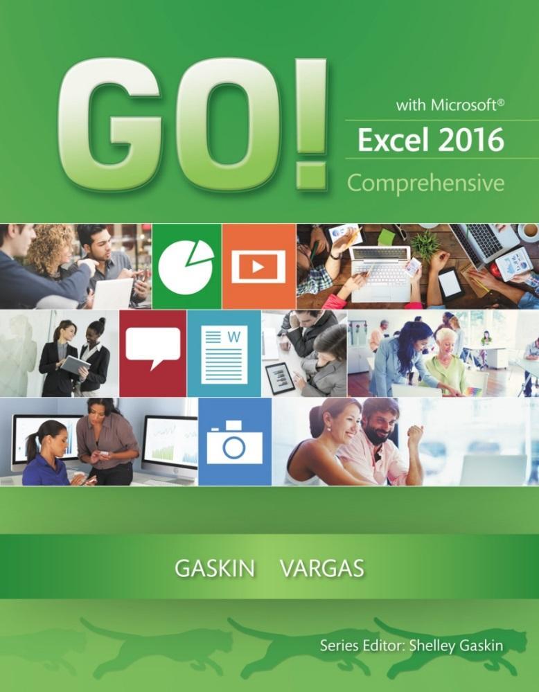 GO! with Microsoft Excel 2016 Comprehensive First Edition