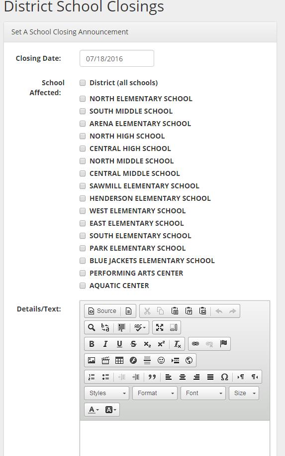 Select if all schools are effected or a specific building 4. Enter in the details of the closing/delay 5.