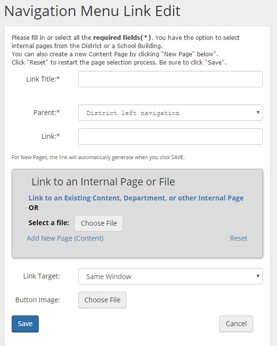 Creating a New link 1. Enter in your Link Title 2. If you want it to be a main link you will leave the Parent as District or Building Left Nav.