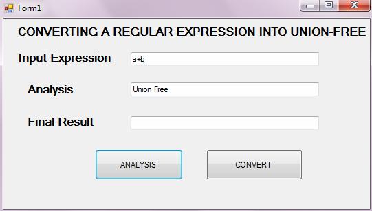 For the regular r = a+b, we have found that it is union-free as shown in figure 4.2. Figure 4.2: Operation analysis of the regular expression.