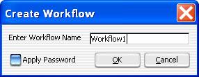 4 Workflow Reference Create Workflow Create Workflow Figure 64 Create Workflow dialog box Purpose: To name a new workflow, and apply a password to the workflow.
