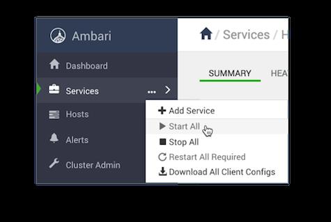 Start all services Use Ambari Web > Services > Start All to start all services at once.