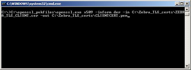 CA (root certificate example below) C:\openssl_pvkfiles\openssl.exe x509 -inform der -in C:\Zebra_TLS_certs\certnew.cer -out C:\Zebra_TLS_certs\ROOTCERT.