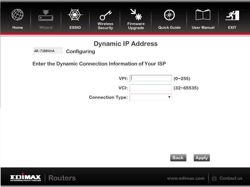 4.2.3. Dynamic IP Address Parameter VPI VCI Connection Type Description Virtual path identifier (VPI) is the virtual path between two points in an ATM network.