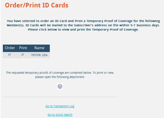 Ordering ID Cards / Printing a Temporary Proof of Coverage, Continued How to order ID Cards (continued) 2. The Order/Print ID Cards page will display.