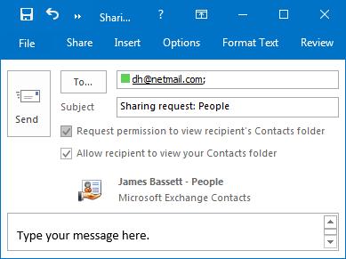 Sharing Contacts and Calendars Outlook lets you share your contacts and calendars with people inside or outside your organization*.