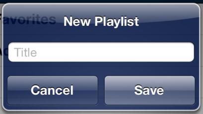 5. Enter the name of the new Playlist. 6. Tap Save.