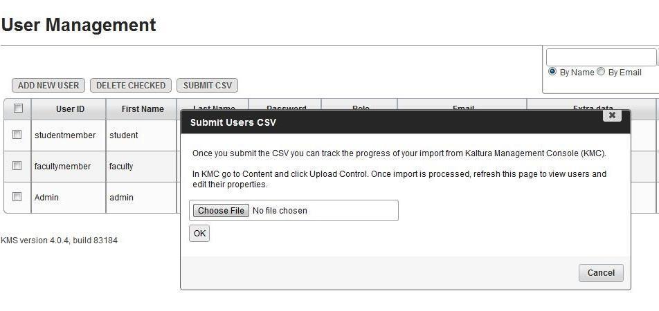 Understanding the MediaSpace Setup On the User Management panel f the Kaltura MediaSpace Administratin Area: - Click Submit CSV. - Click Chse File t select the CSV file, and click OK.