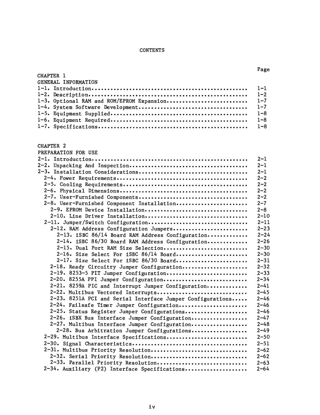 CONTENTS CHAPTER 1 GENERAL NFORMATON 1-1. ntroduction... 1-1 1-2. 'Description... 1-2 1-3. Optional RAM and ROM/EPROM Expansion... 1-7 1-4. System Software Development... 1-7 1-5. Equipment Supplied.