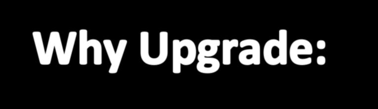 So why upgrade: Most companies will only now support windows 8, 8.1 and 10. Why because it cost to much to keep upgrading older models of equipment ( printers, scanners, etc ).
