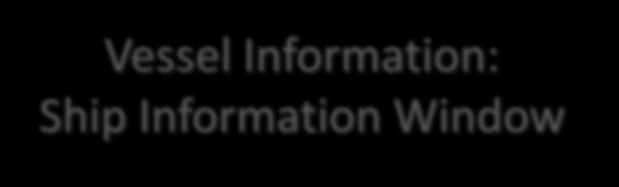Vessel Information: Ship Information Window
