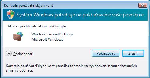 Nastavenie brány firewall (iba pre sieťových používateľov) Používatelia systému Windows Vista a Kliknite na tlačidlo Zmeniť nastavenie.